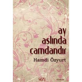 AY ASLINDA CAMDANDIR - HAMDI ÖZYURT
