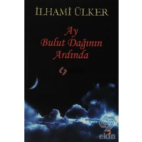 AY BULUT DAĞININ ARDINDA - İLHAMİ ÜLKER