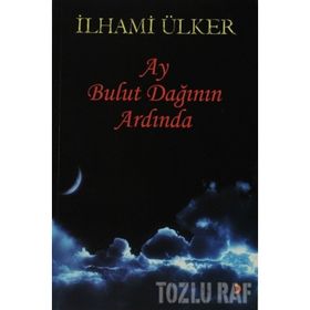 AY BULUT DAĞININ ARDINDA - İLHAMİ ÜLKER