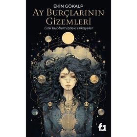 Ay Burçlarının Gizemleri Ekin Gökalp