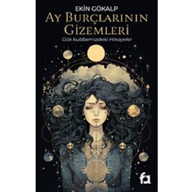 Ay Burçlarının Gizemleri Ekin Gökalp