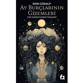 Ay Burçlarının Gizemleri Ekin Gökalp