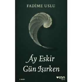 Ay Eskir Gün Işırken - Fadime Uslu