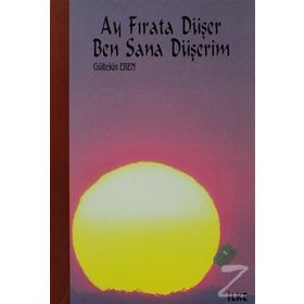 Ay Fırat’a Düşer Ben Sana DÜşerim - Gültekin Eren