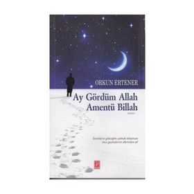 Ay Gördüm Allah Amentü Billah - Orkun Ertener