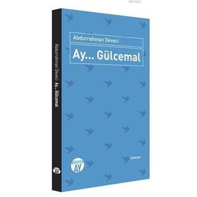 Ay... Gülcemal - Abdurrahman Deveci