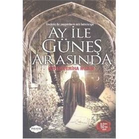 Ay ile Güneş Arasında - Ayfer Feriha Nujen