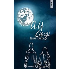 AY IŞIĞI - GUY DE MAUPASSANT
