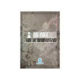 AY IŞIĞI - GUY DE MAUPASSANT