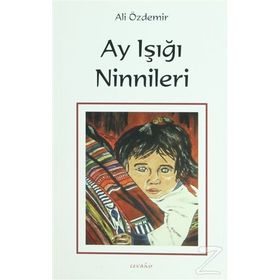 AY IŞIĞI NINNILERI - ALI ÖZDEMIR