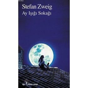 Ay Işığı Sokağı - Stephan Zweig