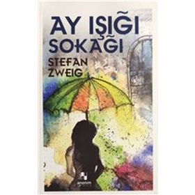 Ay Işığı Sokağı - Stephan Zweig