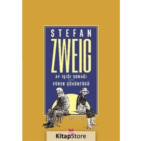 Ay Işığı Sokağı Yürek Çöküntüsü - Stefan Zweig