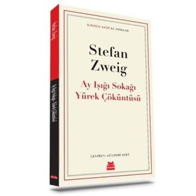 Ay Işığı Sokağı Yürek Çöküntüsü - Stefan Zweig