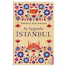 Ay Işığında İstanbul - Sophie Goldberg