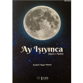 Ay Işıyınca - Kudret Ayşe Yılmaz - Diyanet İşleri Başkanlığı