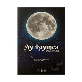 Ay Işıyınca - Kudret Ayşe Yılmaz - Diyanet İşleri Başkanlığı