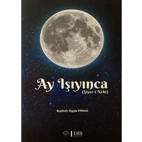 Ay Işıyınca - Kudret Ayşe Yılmaz - Diyanet İşleri Başkanlığı