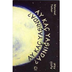 AY KAÇ YAŞINDA - AYTÜL AKAL; MAVISEL YENER