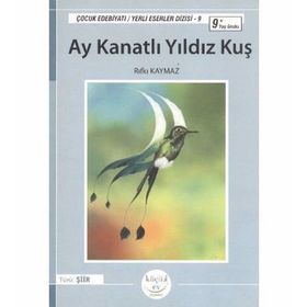 AY KANATLI YILDIZ KUŞ (9+ YAŞ) - RIFKI KAYMAZ