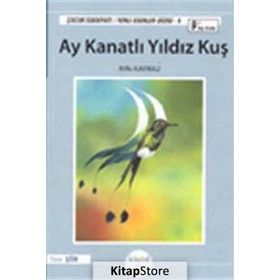 AY KANATLI YILDIZ KUŞ (9+ YAŞ) - RIFKI KAYMAZ