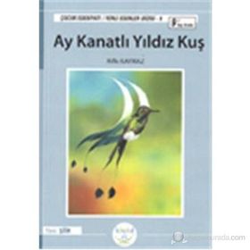 AY KANATLI YILDIZ KUŞ (9+ YAŞ) - RIFKI KAYMAZ