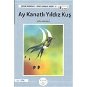 AY KANATLI YILDIZ KUŞ (9+ YAŞ) - RIFKI KAYMAZ