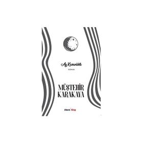AY KARANLIKTI - MÜŞTEHİR KARAKAYA
