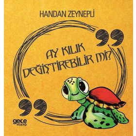 Ay Kılık Değiştirebilir Mi? Handan Zeynepli