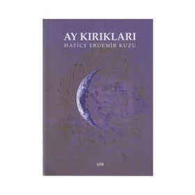 Ay Kırıkları - Hatice Erdemir Kuzu