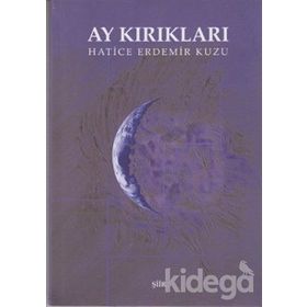 Ay Kırıkları - Hatice Erdemir Kuzu