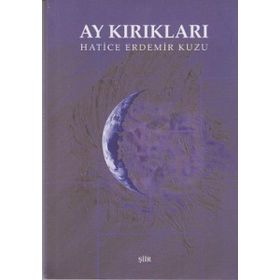 Ay Kırıkları - Hatice Erdemir Kuzu
