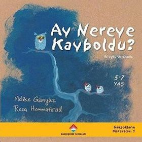 Ay Nereye Kayboldu - Yağmur Deniz Özen Ertekin