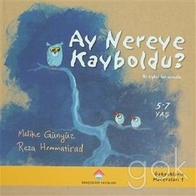 Ay Nereye Kayboldu - Yağmur Deniz Özen Ertekin