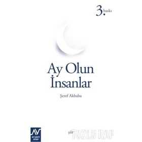 AY OLUN İNSANLAR - ŞEREF AKBABA
