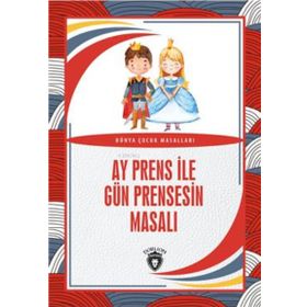 Ay Prens İle Gün Prensesin Masalı - Dorlion Yayınevi