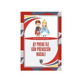 Ay Prens İle Gün Prensesin Masalı - Dorlion Yayınevi