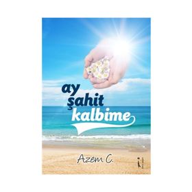 Ay Şahit Kalbime - Azem C