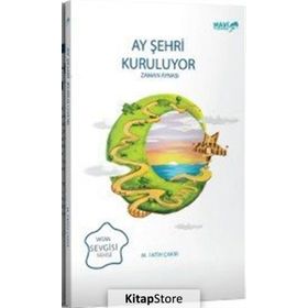 Ay Şehri Kuruluyor - Zaman Aynası: Vatan Sevgisi Serisi - Mehmet Fatih Çakır