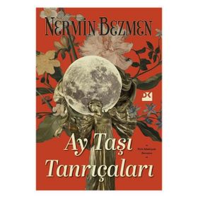 Ay Taşı Tanrıçaları - Nermin Bezmen