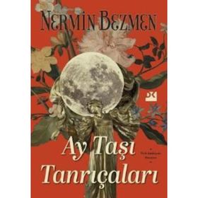 Ay Taşı Tanrıçaları - Nermin Bezmen