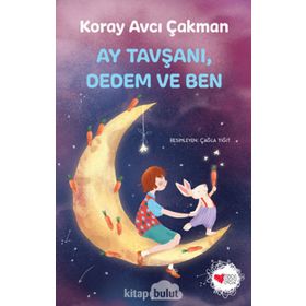 Ay Tavşanı, Dedem ve Ben - Koray Avcı Çakman