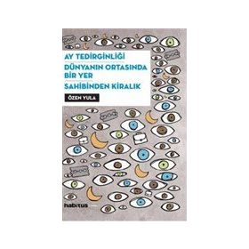Ay Tedirginliği - Dünyanın Ortasında Bir Yer - Sahibinden Kiralık Habitus Kitap