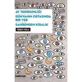 Ay Tedirginliği - Dünyanın Ortasında Bir Yer - Sahibinden Kiralık Habitus Kitap