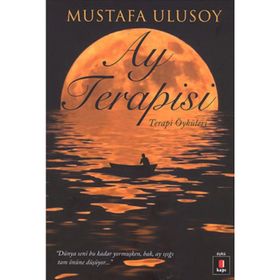AY TERAPISI TERAPI ÖYKÜLERİ - MUSTAFA ULUSOY
