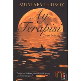 AY TERAPISI TERAPI ÖYKÜLERİ - MUSTAFA ULUSOY