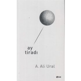 Ay Tiradı - A. Ali Ural