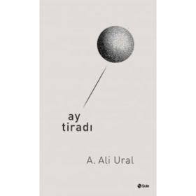 Ay Tiradı - A. Ali Ural