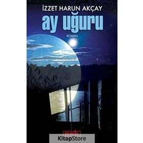 AY UĞURU - İZZET HARUN AKÇAY