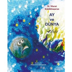 AY VE DÜNYA - MEHMET MURAT KÜÇÜKBAŞARAN